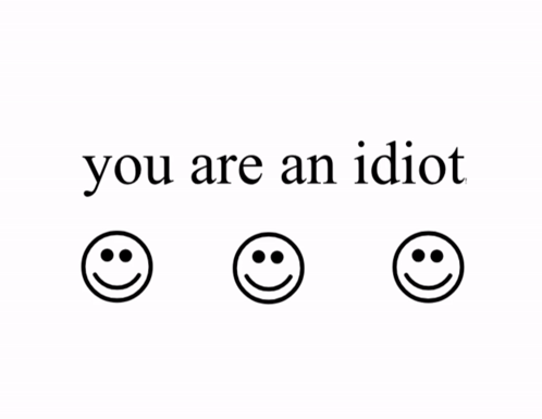You Are An Idiot!
